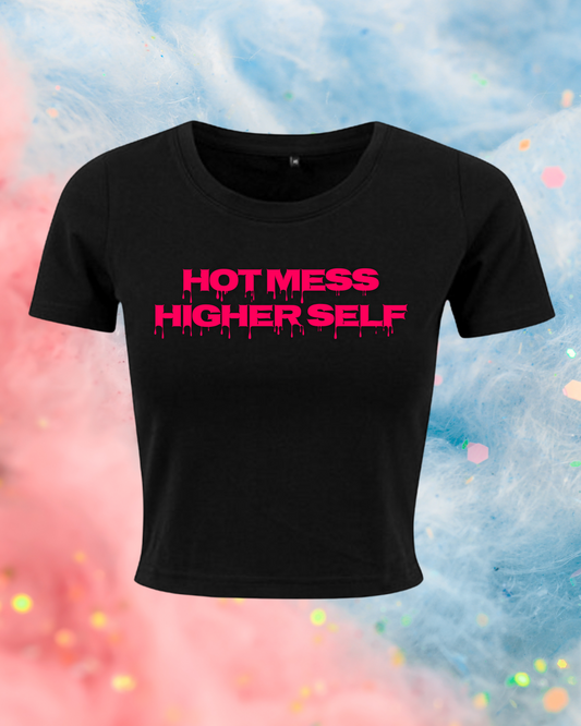 Crop Top HOT MESS HIGHER SELF
